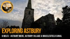 A Beautiful 6 mile Run/Walk From Astbury Mere to Astbury Village and along the Macclesfield Canal near Congleton, Cheshire